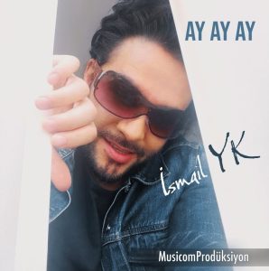 دانلود اهنگ ترکیه ای «آی آی آی» از اسماعیل یکا Ay Ay Ay (نسخه اصلی ) دانلود اهنگ ترکیه ای «آی آی آی» از اسماعیل یکا Ay Ay Ay (نسخه اصلی )