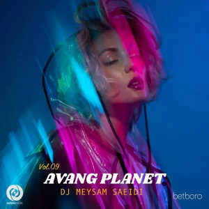 ریمیکس آونگ پلنت 9 Avang Planet از دیجی میثم سعیدی ریمیکس آونگ پلنت 9 Avang Planet از دیجی میثم سعیدی